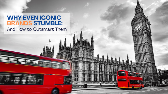 Why Even Iconic Brands Stumble (And How to Outsmart Them)